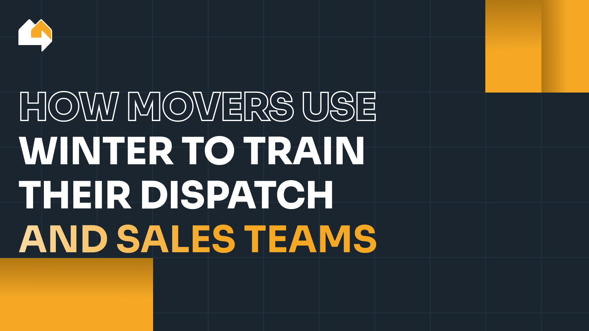 How movers use winter to train their dispatch and sales teams